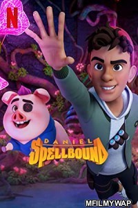 Daniel Spellbound (2022) Hindi Dubbed Season 1 Complete Show