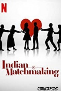 Indian Matchmaking (2020) Hindi Dubbed Season 1 Complete Show