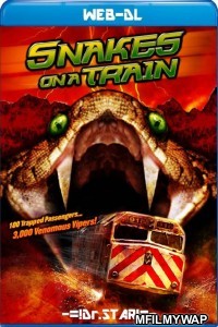 Snakes on a Train (2006) Hindi Dubbed Movies