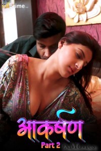 Aakarshan (2024) S01 Part 2 HitPrime Hindi Web Series