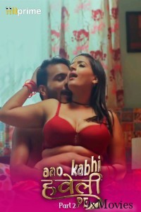 Aao Kabhi Haveli Pe (2024) S01 Part 2 Hitprime Hindi Web Series