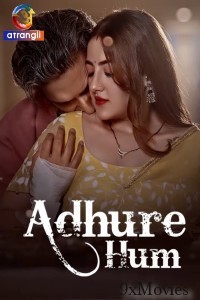 Adhure Hum (2024) S01 P01 Atrangii Hindi Web Series