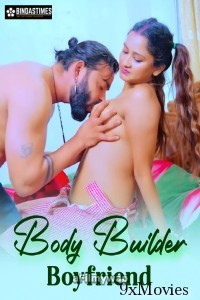 Body Builder Boyfriend (2024) BindasTimes Hindi Hot Short Film