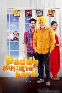 Daddy Samjheya Karo (2024) Punjabi Movie