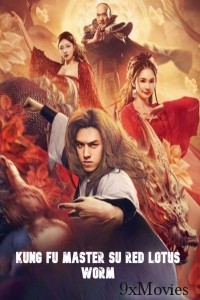 Kung Fu Master Su Red Lotus Worm (2022) ORG Hindi Dubbed Movie