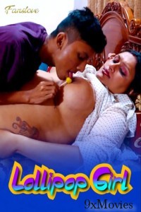 Lollipop Girl (2024) FansLove Hindi Hot Short Film