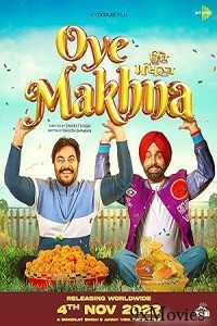 Oye Makhna (2022) Punjabi Movie