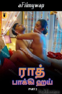 Raat Baaki Hai (2024) Part 2 ULLU Tamil Hot Web Series