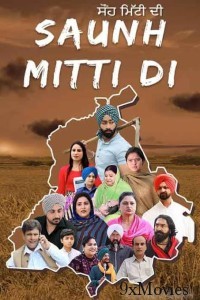 Saunh Mitti Di (2023) Punjabi Full Movies