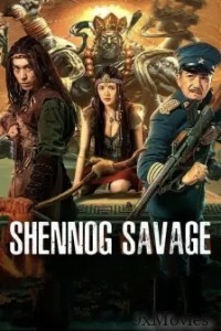 Shennong Savage (2022) Hindi Dubbed Movie