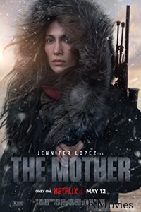 The Mother (2023) Hindi Dubbed Movie