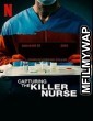 Capturing The Killer Nurse (2022) Hindi Dubbed Movies