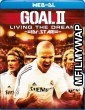 Goal II Living the Dream (2008) Hindi Dubbed Movies