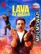 Lava Ka Dhaava (2021) Hindi Season 1 Complete Show