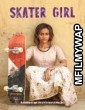 Skater Girl (2021) Bollywood Hindi Movies