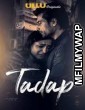 Tadap (2019) UNRATED Hindi Season 1 Part 3 Complete Show