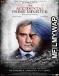 The Accidental Prime Minister (2019) Bollywood Hindi Full Movie