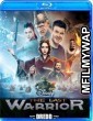 The Last Warrior (2017) UNCUT Hindi Dubbed Movies