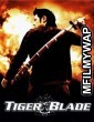 The Tiger Blade (2005) Hindi Dubbed Movie