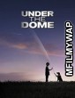 Under The Dome (2014) Hindi Dubbed Season 2 Complete Show