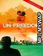 Unfreedom (2014) Bollywood Hindi Movie