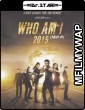 Who Am I (2015) Hindi Dubbed Movies