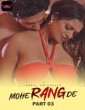 Mohe Range De (2024) S01 Part 3 Voovi Hindi Web Series